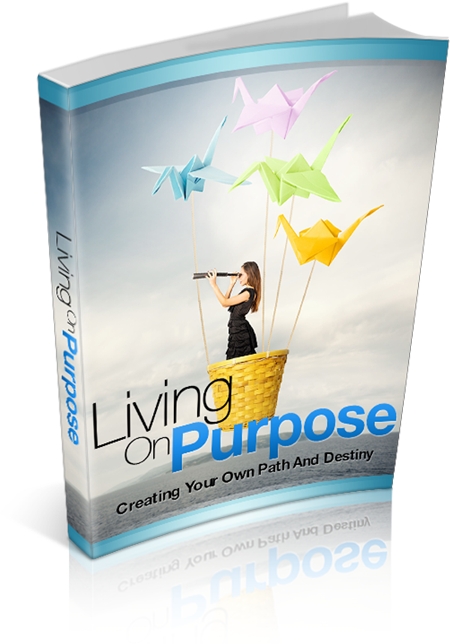 (image for) Living On Purpose: Creating Your Own Path And Destiny
