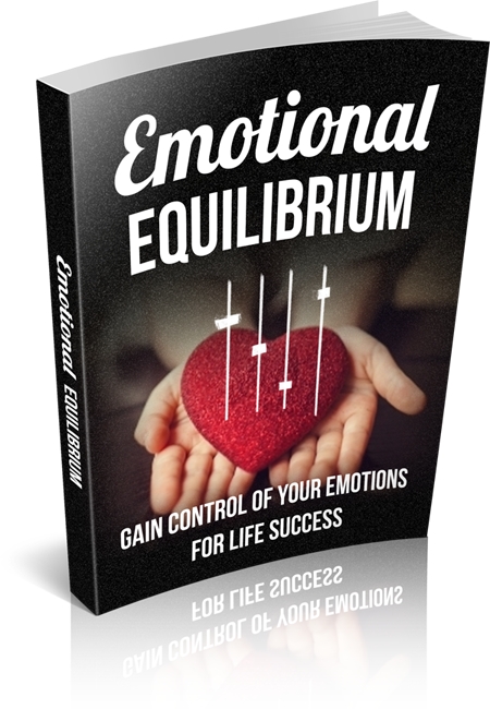(image for) Emotional Equilibrium: Gain Control of Your Emotions For Life Success